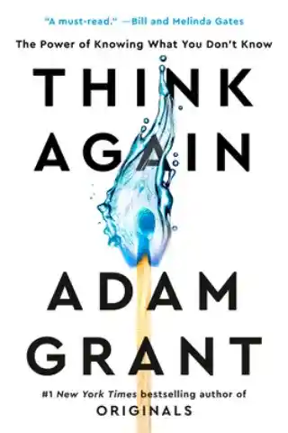 Think Again - Adam M. Grant