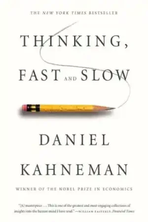 Thinking, Fast and Slow - Daniel Kahneman