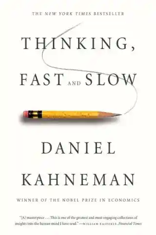 Thinking, Fast and Slow - Daniel Kahneman