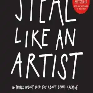 Steal Like an Artist